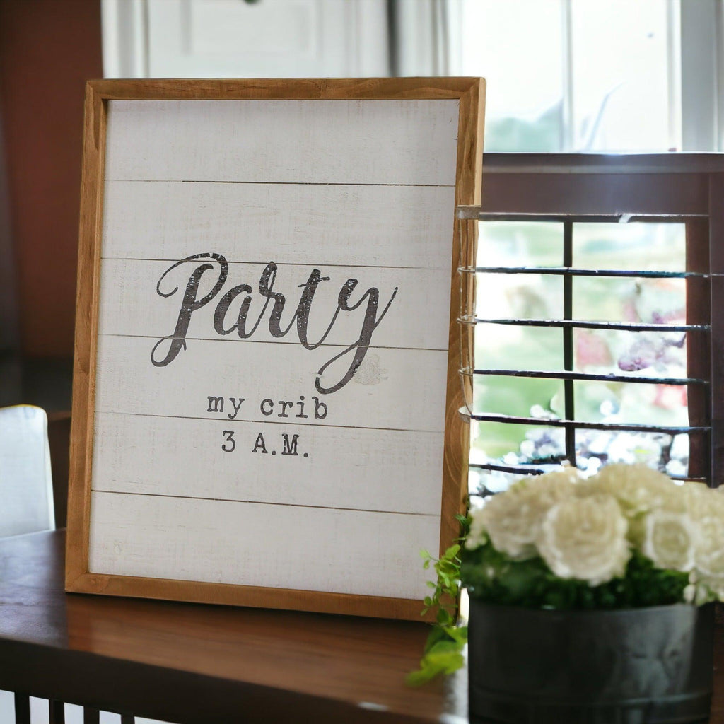 Rustic Wood "Party My Crib 3 A.M." Sign