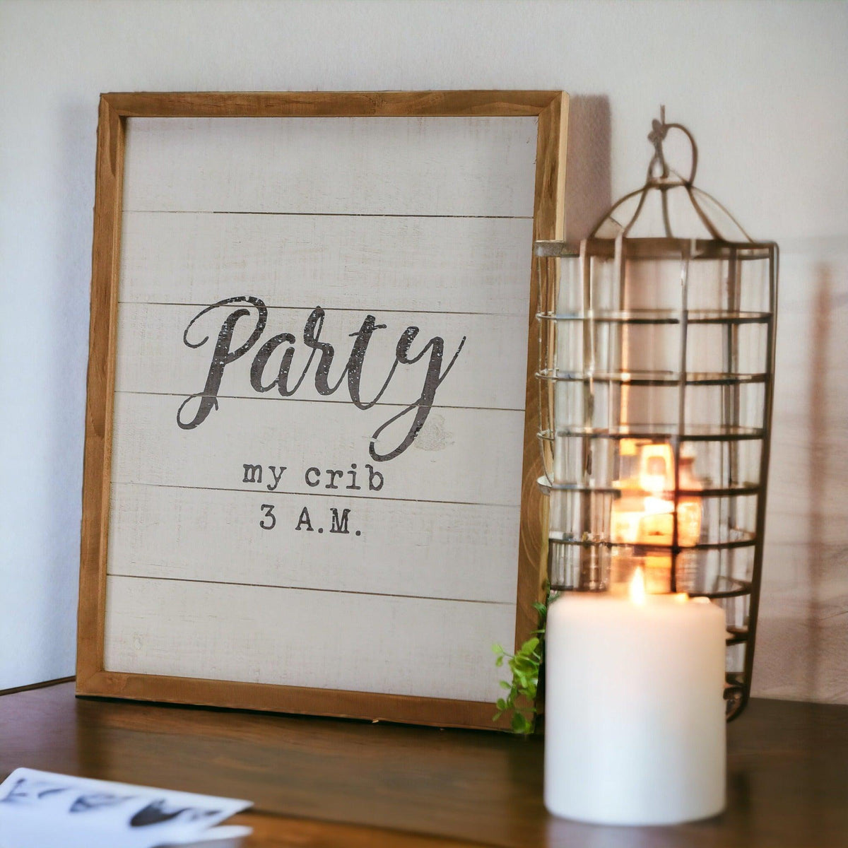 Rustic Wood "Party My Crib 3 A.M." Sign