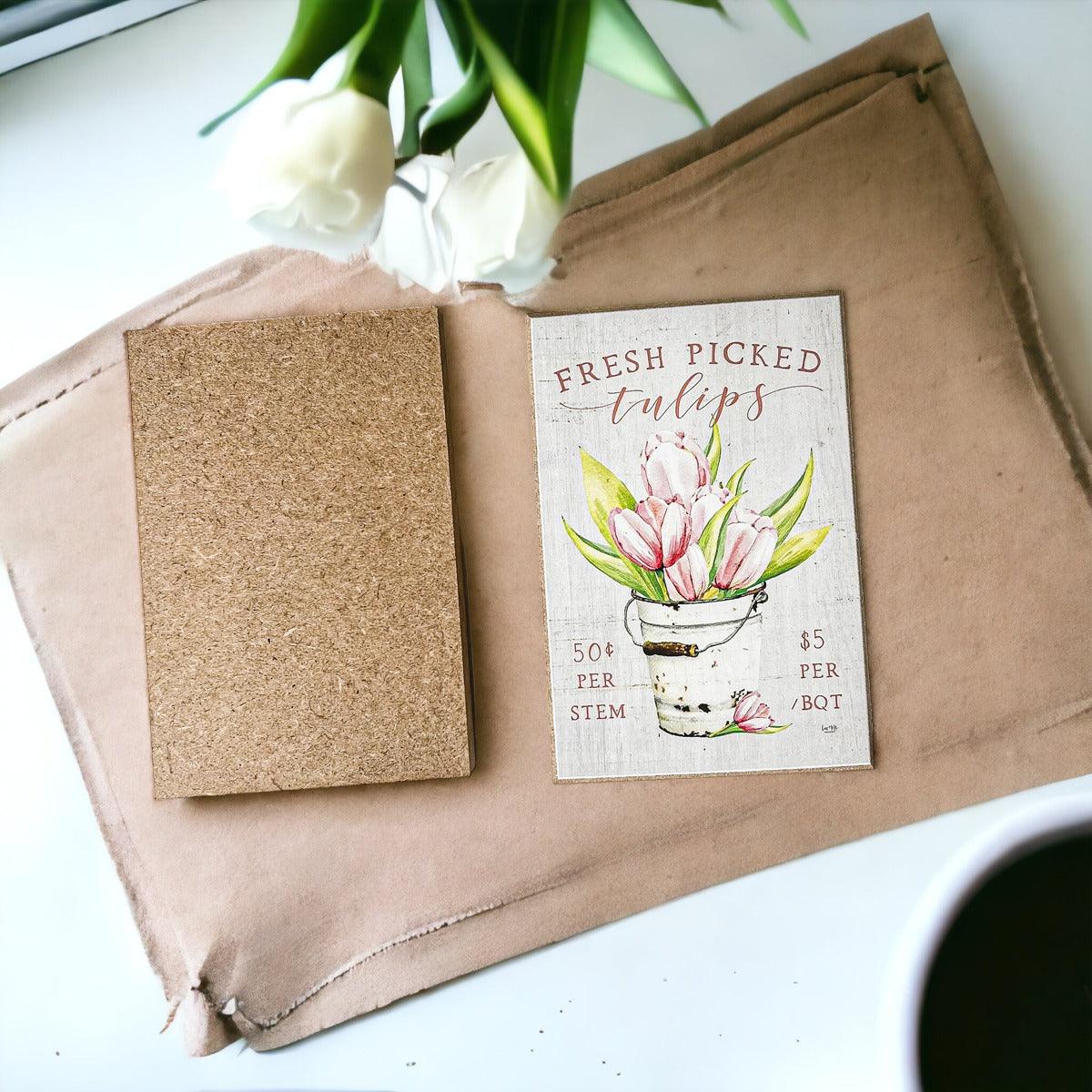 Wooden "Fresh Picked Tulips..." Block Sign