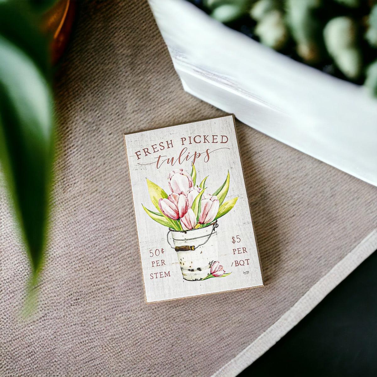Wooden "Fresh Picked Tulips..." Block Sign