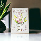 Wooden "Fresh Picked Tulips..." Block Sign