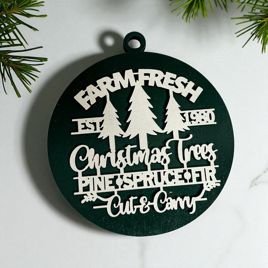 Wooden "Farm Fresh Christmas Trees..." Christmas Ornament — Select Your Color