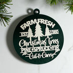 Wooden "Farm Fresh Christmas Trees..." Christmas Ornament — Select Your Color