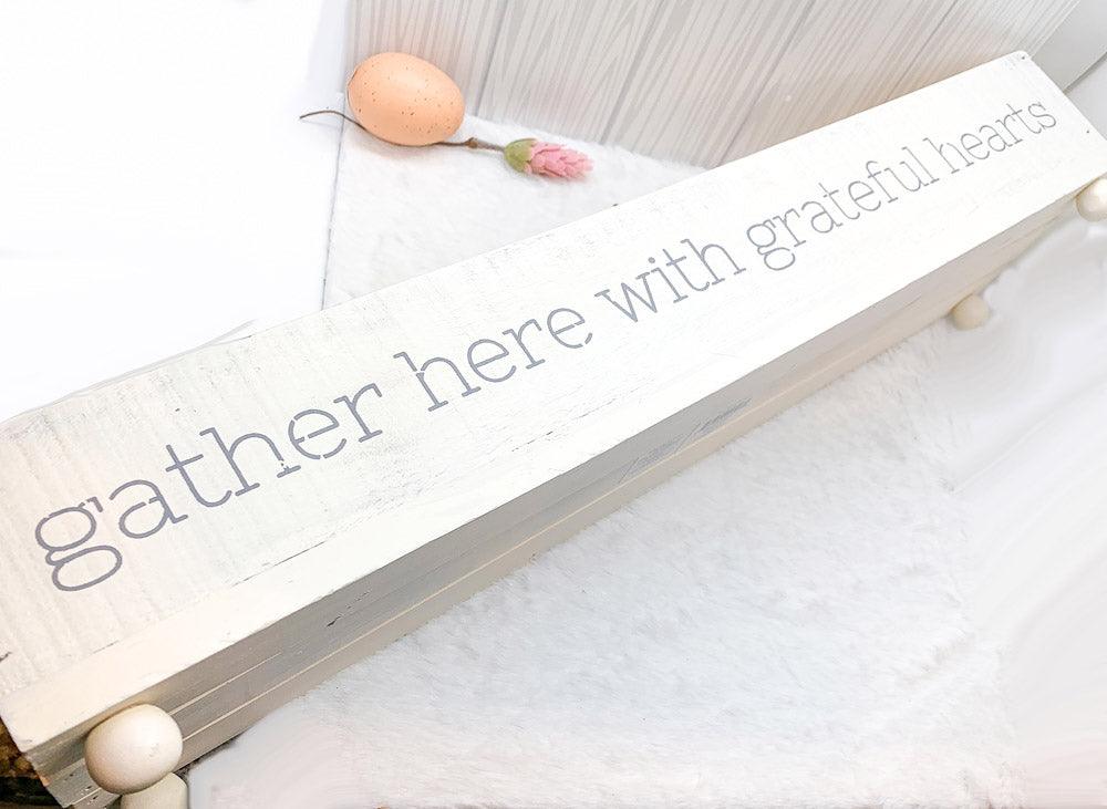 Handmade "Gather Here With Grateful Hearts" Long Box Tray
