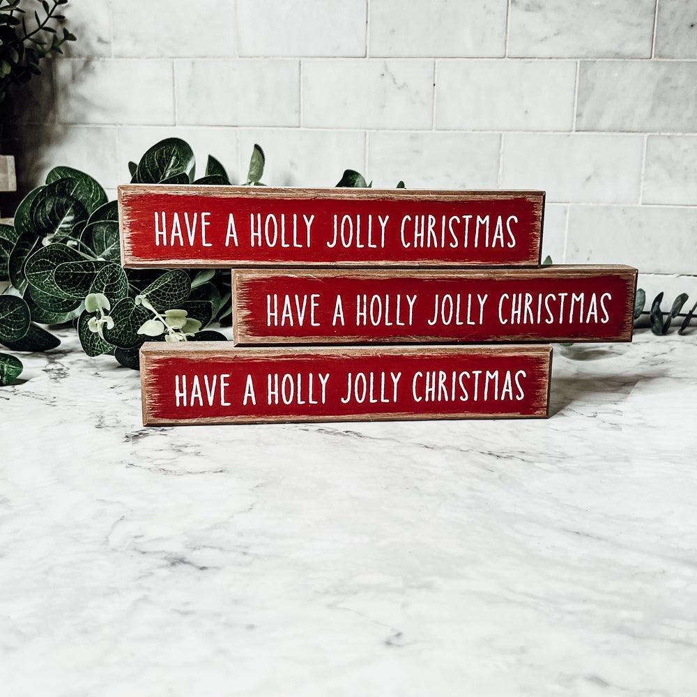 Wooden "Have a Holly Jolly Christmas" Block Sign