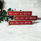 Wooden "Have a Holly Jolly Christmas" Block Sign