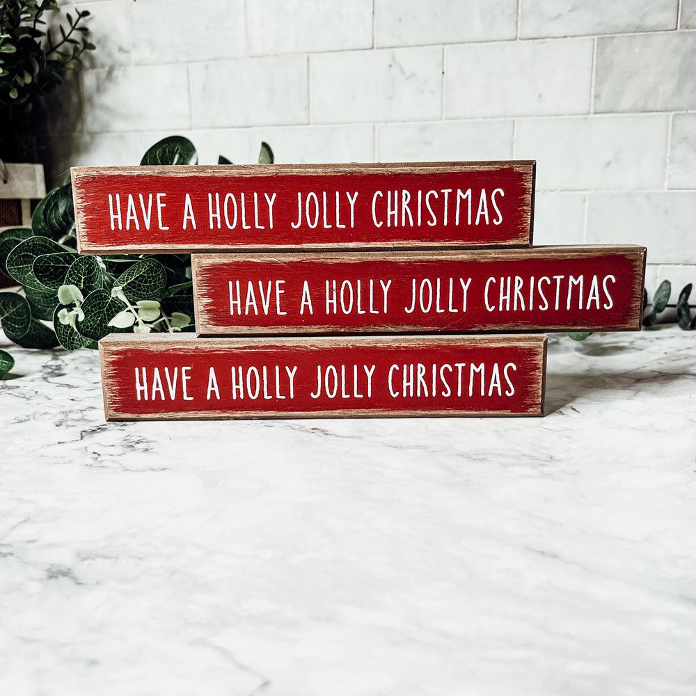 Wooden "Have a Holly Jolly Christmas" Block Sign