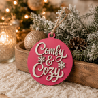 Wooden "Comfy & Cozy" Christmas Ornament — Select Your Color