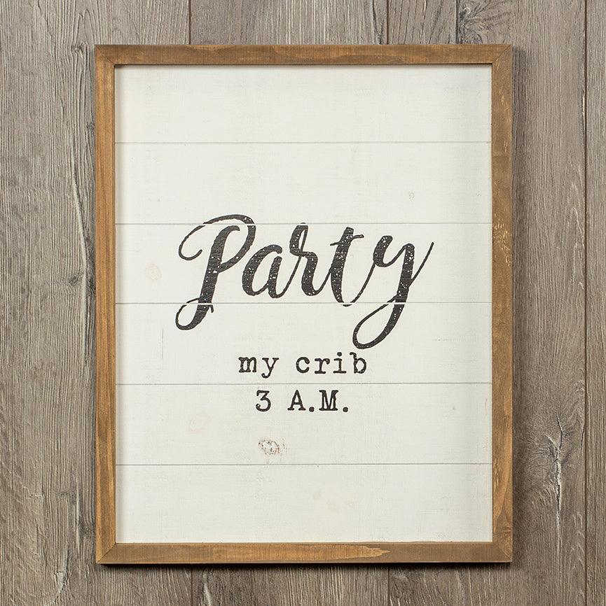Rustic Wood "Party My Crib 3 A.M." Sign