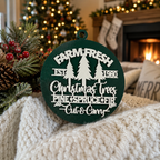 Wooden "Farm Fresh Christmas Trees..." Christmas Ornament — Select Your Color