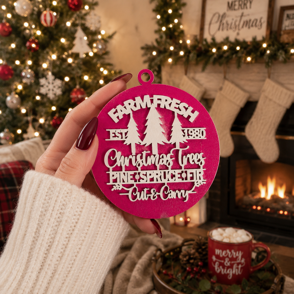 Wooden "Farm Fresh Christmas Trees..." Christmas Ornament — Select Your Color