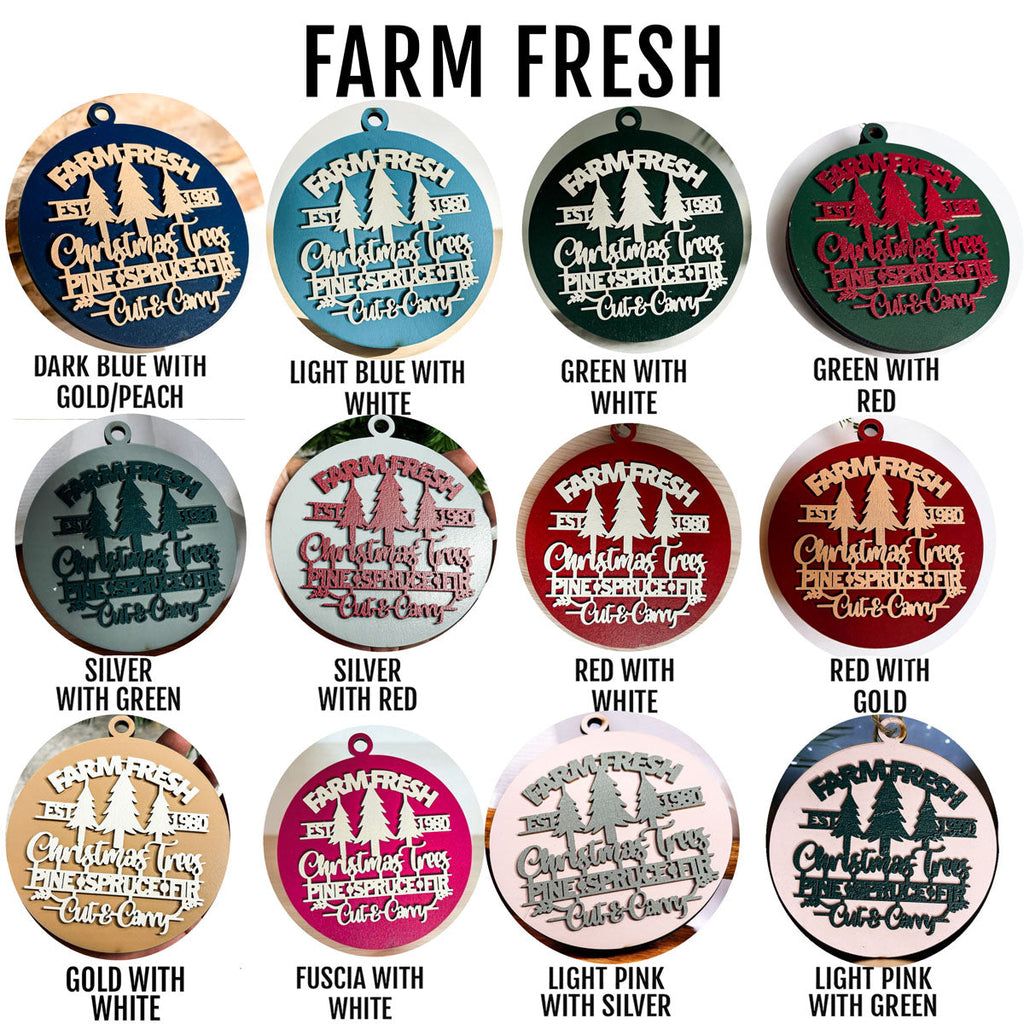 Wooden "Farm Fresh Christmas Trees..." Christmas Ornament — Select Your Color