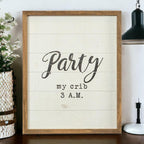 Rustic Wood "Party My Crib 3 A.M." Sign