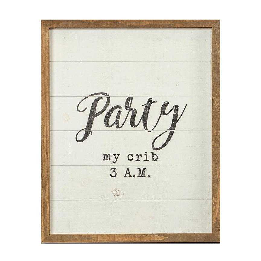 Rustic Wood "Party My Crib 3 A.M." Sign
