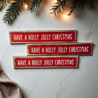 Wooden "Have a Holly Jolly Christmas" Block Sign