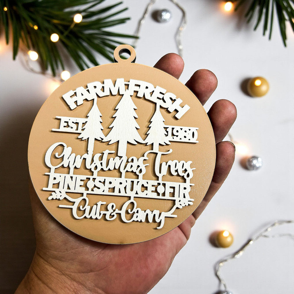 Wooden "Farm Fresh Christmas Trees..." Christmas Ornament — Select Your Color