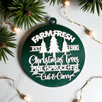 Wooden "Farm Fresh Christmas Trees..." Christmas Ornament — Select Your Color