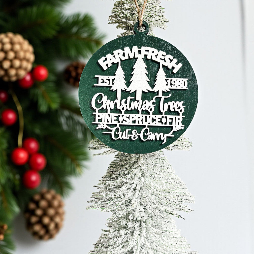 Wooden "Farm Fresh Christmas Trees..." Christmas Ornament — Select Your Color
