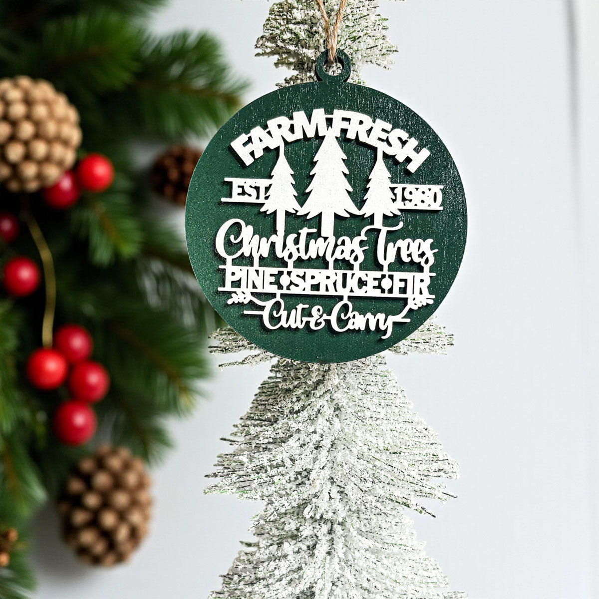 Wooden "Farm Fresh Christmas Trees..." Christmas Ornament — Select Your Color