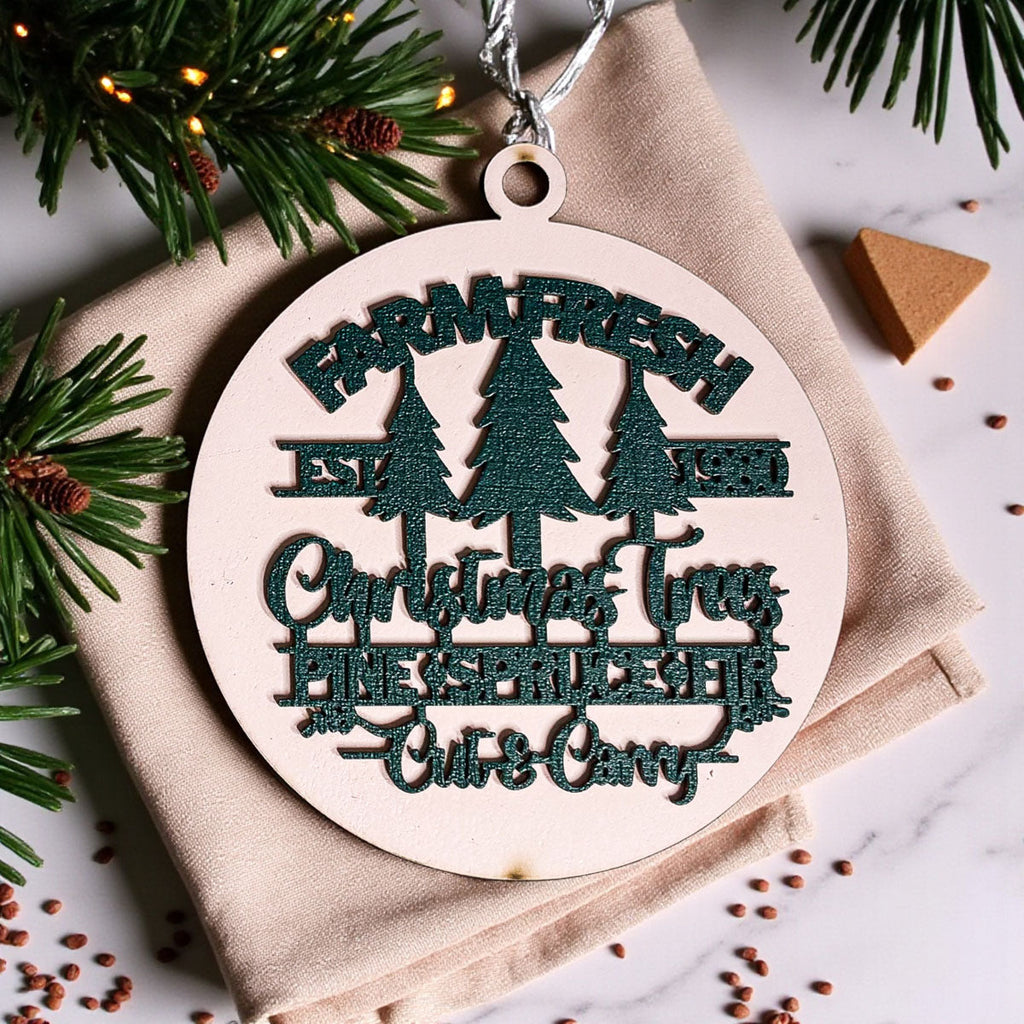 Wooden "Farm Fresh Christmas Trees..." Christmas Ornament — Select Your Color