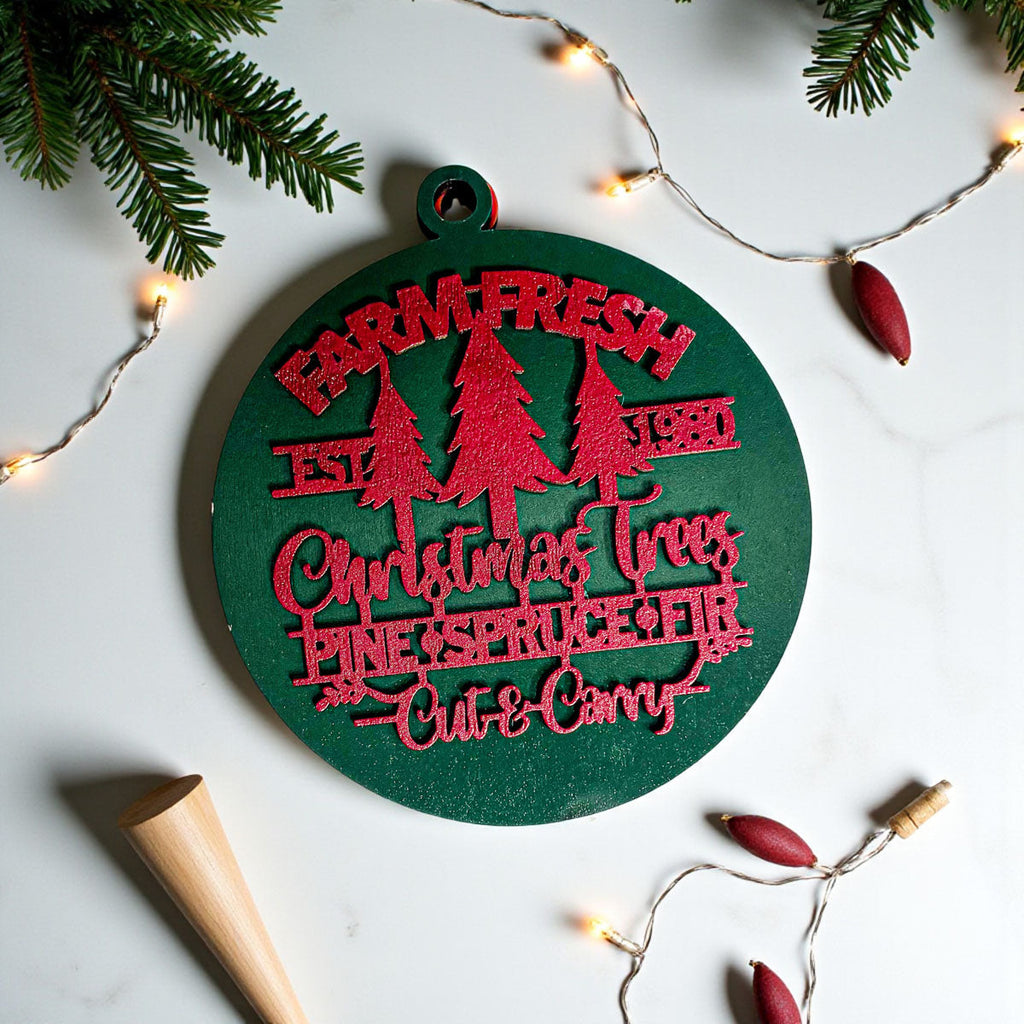 Wooden "Farm Fresh Christmas Trees..." Christmas Ornament — Select Your Color