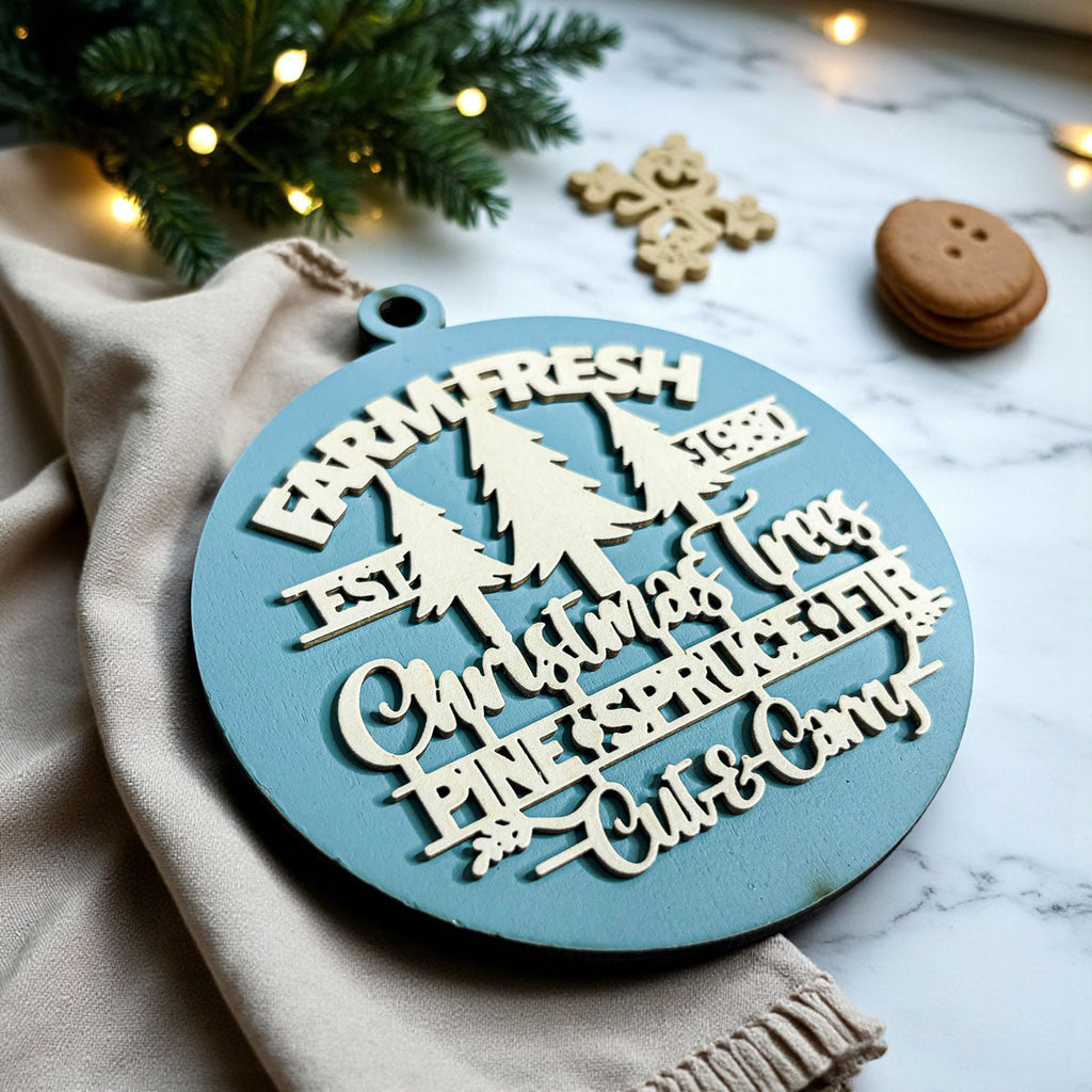 Wooden "Farm Fresh Christmas Trees..." Christmas Ornament — Select Your Color