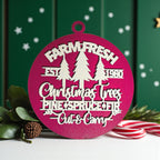 Wooden "Farm Fresh Christmas Trees..." Christmas Ornament — Select Your Color